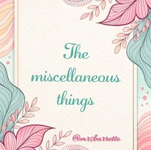 ▪︎𝕋𝕙𝕖 𝕞𝕚𝕤𝕔𝕖𝕝𝕝𝕒𝕟𝕖𝕠𝕦𝕤 𝕥𝕙𝕚𝕟𝕘𝕤▪︎